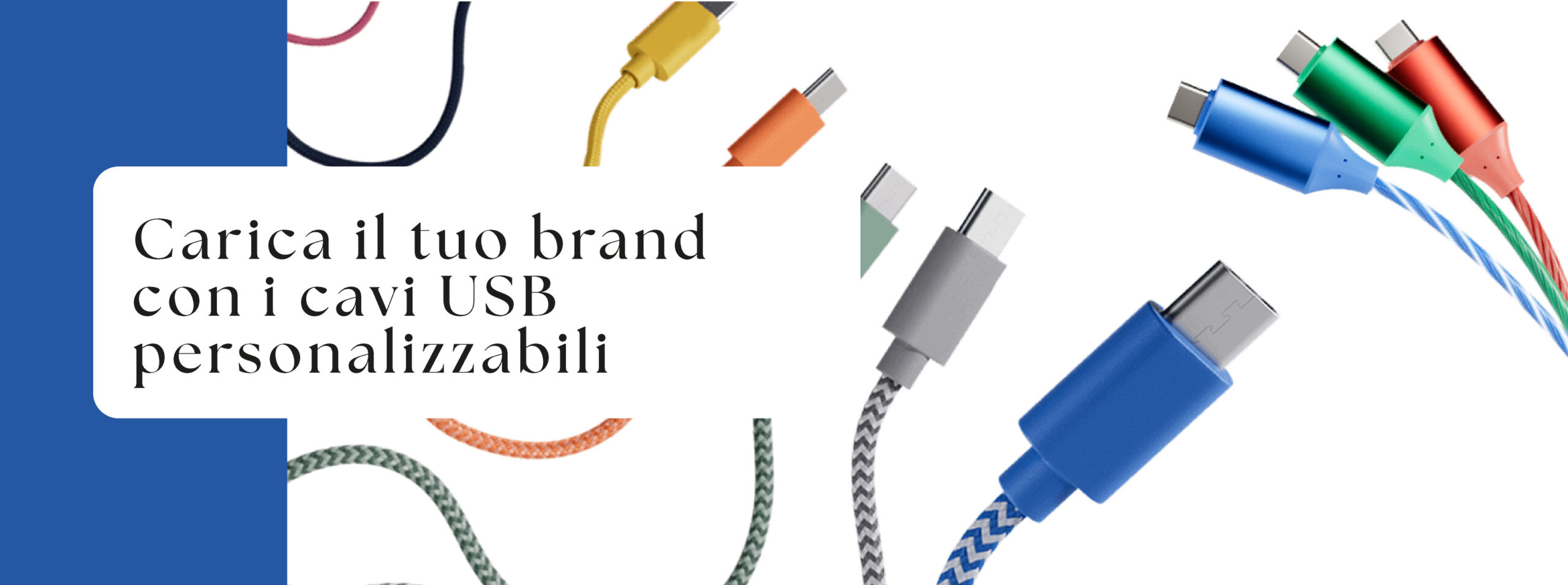 Carica il tuo brand con i cavi USB personalizzabili